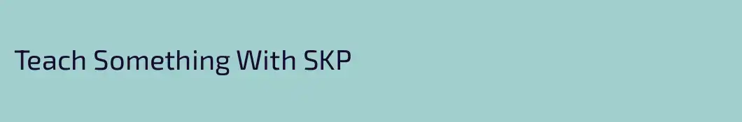 Teach Something With SKP